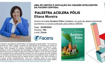 Eliana Moreira ministra palestra inspiradora a alunos e ex-alunos do MBA em Gestão e Inovação em Cidades Inteligentes da Facens